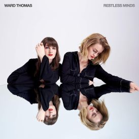 Ward Thomas - Restless Minds... 