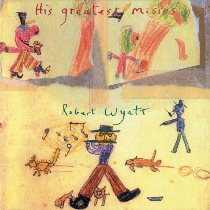 Robert Wyatt - His Greatest Misses on CD
