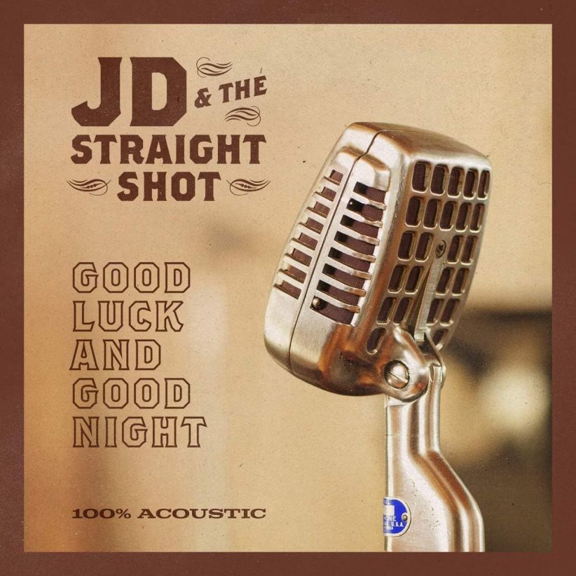 JD & The Straight Shot - Good Luck And Good Night on CD