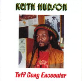 Keith Hudson - Tuff Gong Encounter... 