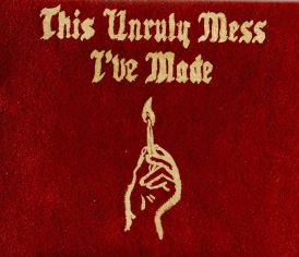 Macklemore & Ryan Lewis - This Unruly Mess I've Made (Explic... 