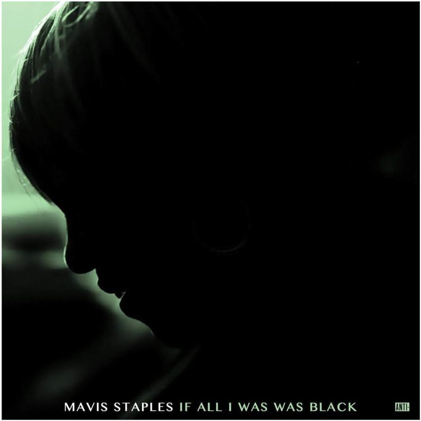 Mavis Staples - If All I Was Was Black on CD