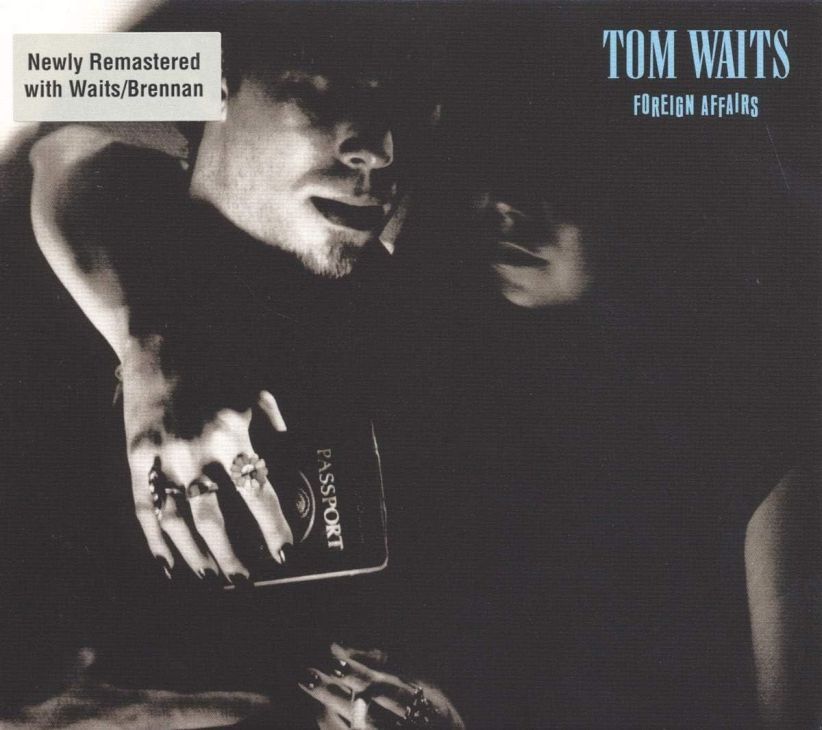 Tom Waits - Foreign Affairs (Remastered) on CD