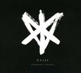 Eighteen Visions - XVIII... 