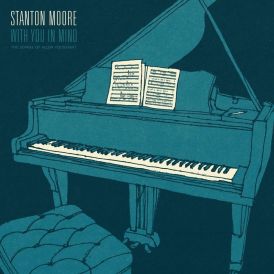 Stanton Moore - With You In Mind... 