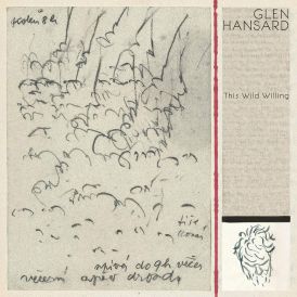 Glen Hansard - This Wild Willing... 