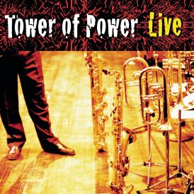 Tower Of Power - Soul Vaccination: Tower Of Power Live... 