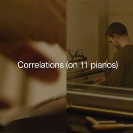 Carlos Cipa - Correlations (on 11 pianos)... 