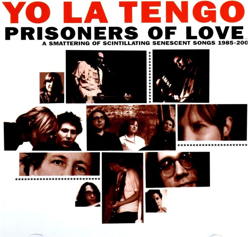 Yo La Tengo - Prisoners Of Love (A Smattering Of Scintillating Senescent) on CD