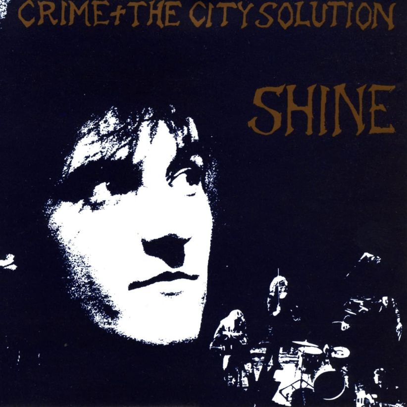 Crime and The City Solution - Shine on CD