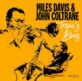 Miles Davis & John Coltrane - Trane's Blues (2018 Version)... 