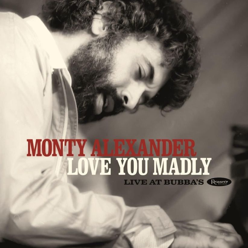 Monty Alexander - Love You Madly: Live at Bubba's on CD