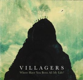 Villagers - Where Have You Been All My Life? (Jewel Case)... 
