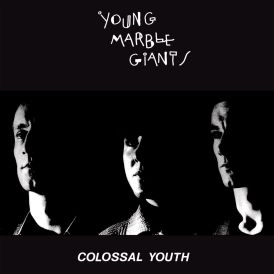 Young Marble Giants - Colossal Youth (40th Anniversary Editi... 