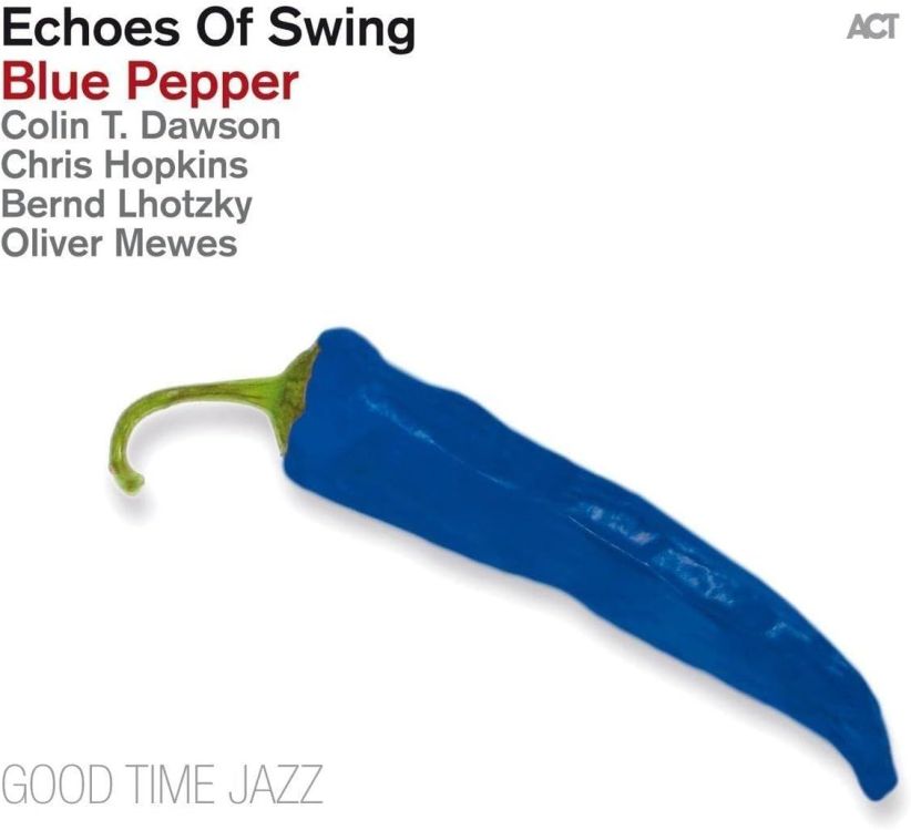 Echoes of Swing - Blue Pepper - Echoes of Swing on CD