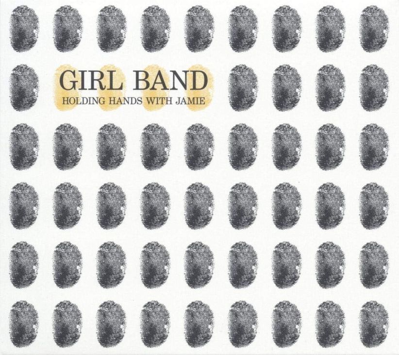 Girl Band - Holding Hands with Jamie on CD