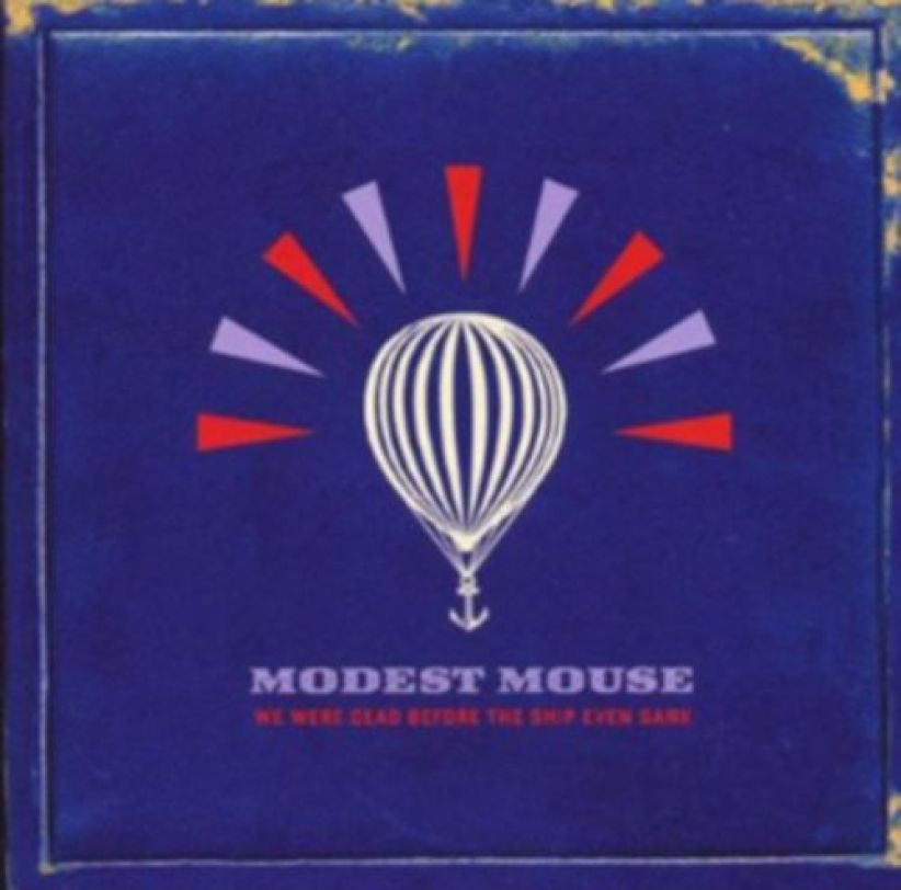 Modest Mouse - We Were Dead Before The Ship Even Sank on CD