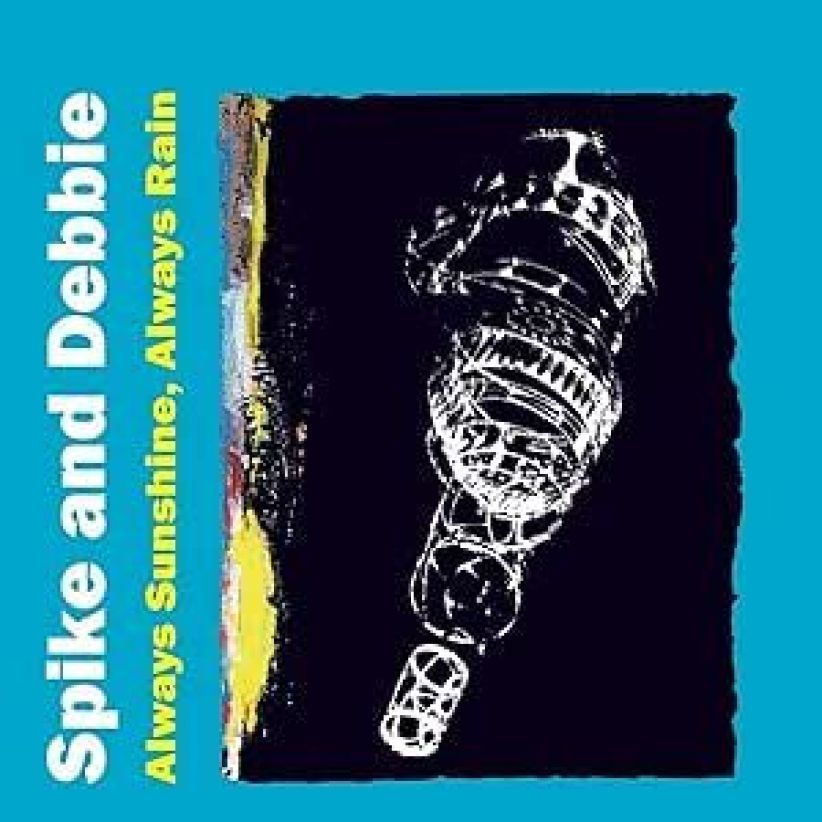 Spike & Debbie - Always Sunshine, Always Rain on CD