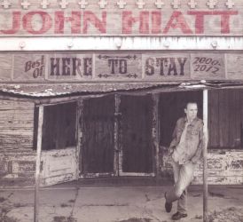 John Hiatt - Here To Stay - Best Of 2000-2012... 