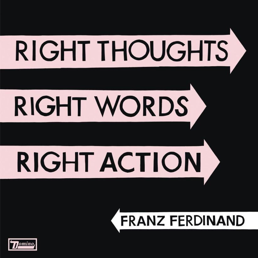 Franz Ferdinand - Right Thoughts, Right Words, Right Action on CD