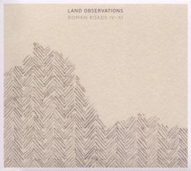 Land Observations - Roman Roads IV - XI... 