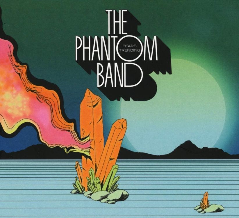 The Phantom Band - Fears Trending on CD