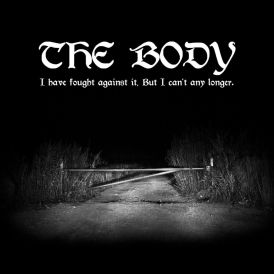 Body - I Have Fought Against It, But I Can't Any Longer.... 