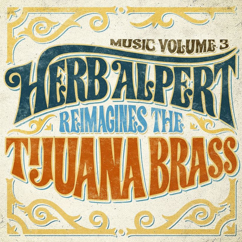 Herb Alpert - Music Volume 3 - Herb Alpert Reimagines The Tijuana Brass on CD