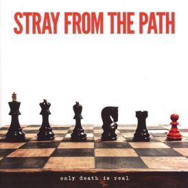 Stray From The Path - Only Death is Real... 