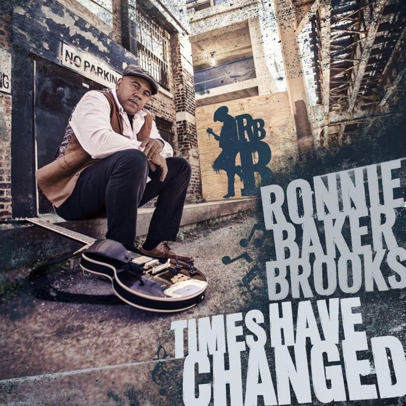 Ronnie Baker Brooks - Times Have Changed on CD