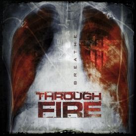 Through Fire - Breathe... 