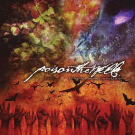 Poison The Well - The Opposite Of December / Tear From The R... 