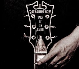 Rossington - Take It On Faith... 