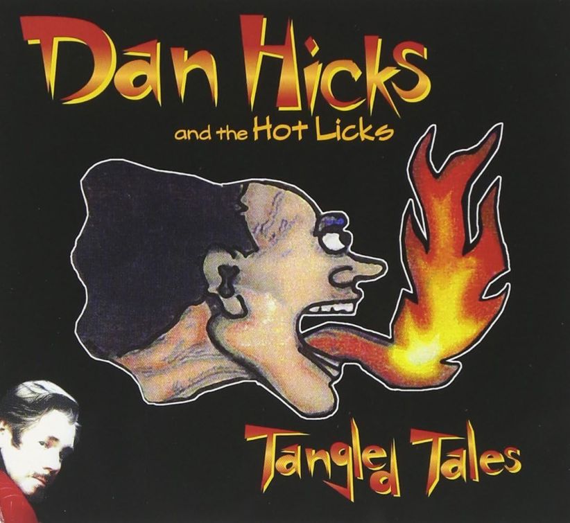 Dan Hicks And The Hot Licks - Tangled Tales on CD