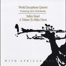 World Saxophone Quartet - Selim Sivad... 
