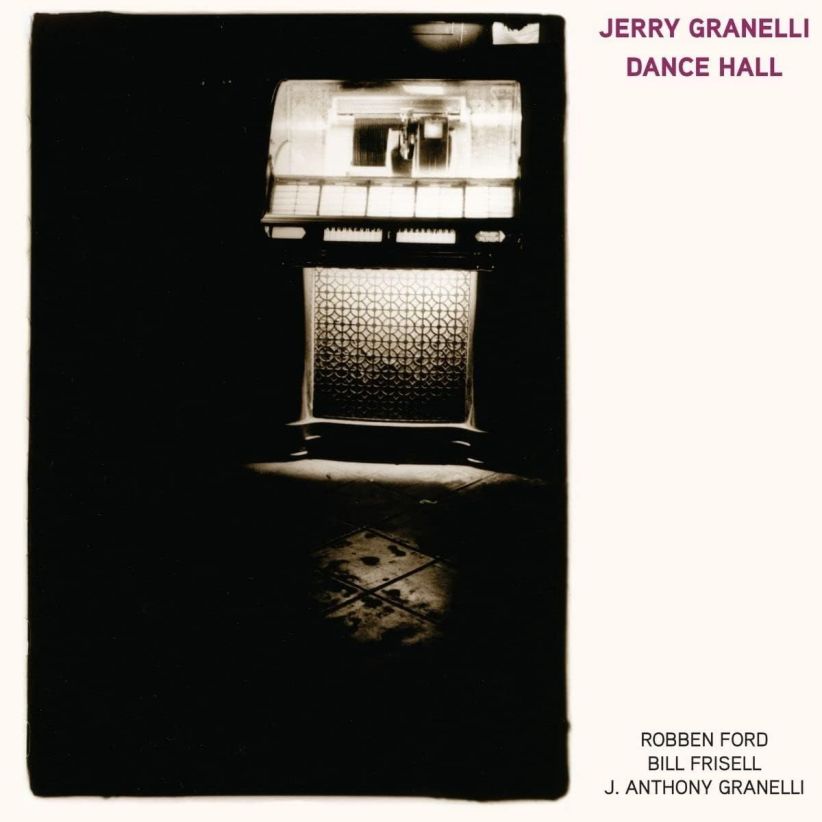Jerry Granelli - Dance Hall (feat. Robben Ford, Bill Frisell, and J. Anthony Granelli) on CD