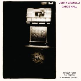 Jerry Granelli - Dance Hall (feat. Robben Ford, Bill Frisell... 