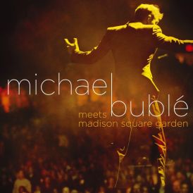 Michael Buble - Michael Buble Meets Madison Square Garden... 