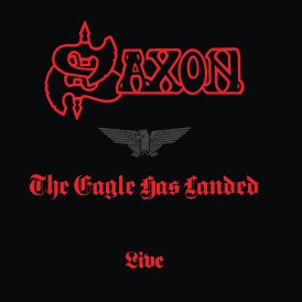 Saxon - The Eagle Has Landed (Live) (1999 Remaster)... 