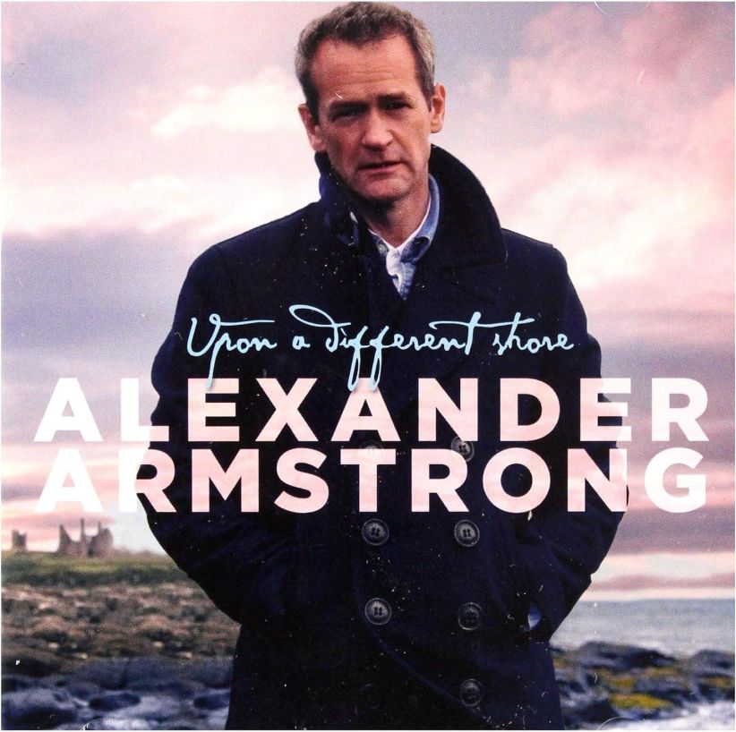 Alexander Armstrong - Upon a Different Shore on CD
