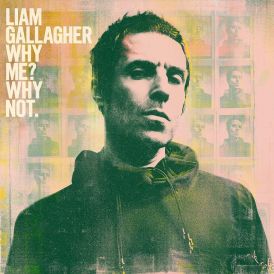 Liam Gallagher - Why Me? Why Not. (Exclusive Deluxe Edition)... 
