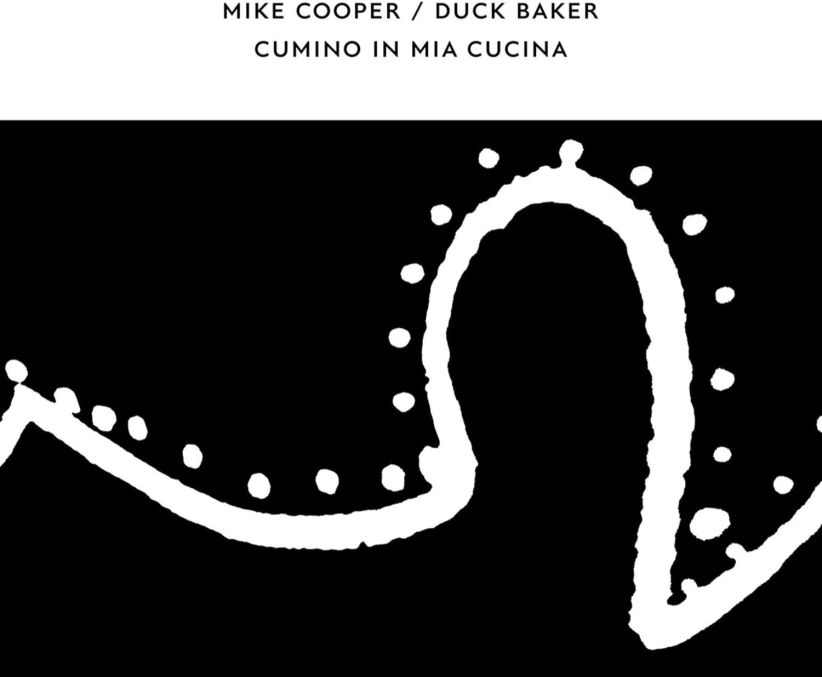 Mike Cooper / Duck Baker - Cumino In Mia Cucina on CD