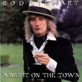 Rod Stewart - A Night on the Town... 