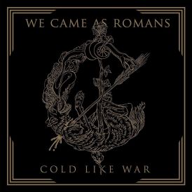 We Came As Romans - Cold Like War... 