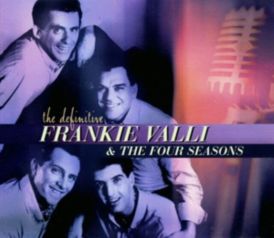 Frankie Valli & The Four Seasons - The Definitive Frankie Va... 