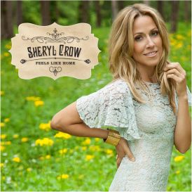 Sheryl Crow - Feels Like Home... 