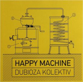 Dubioza Kolektiv - Happy Machine... 