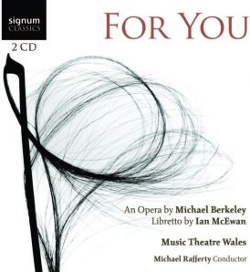 Music Theatre Wales - Berkeley: For You (Music Theatre Wales... 
