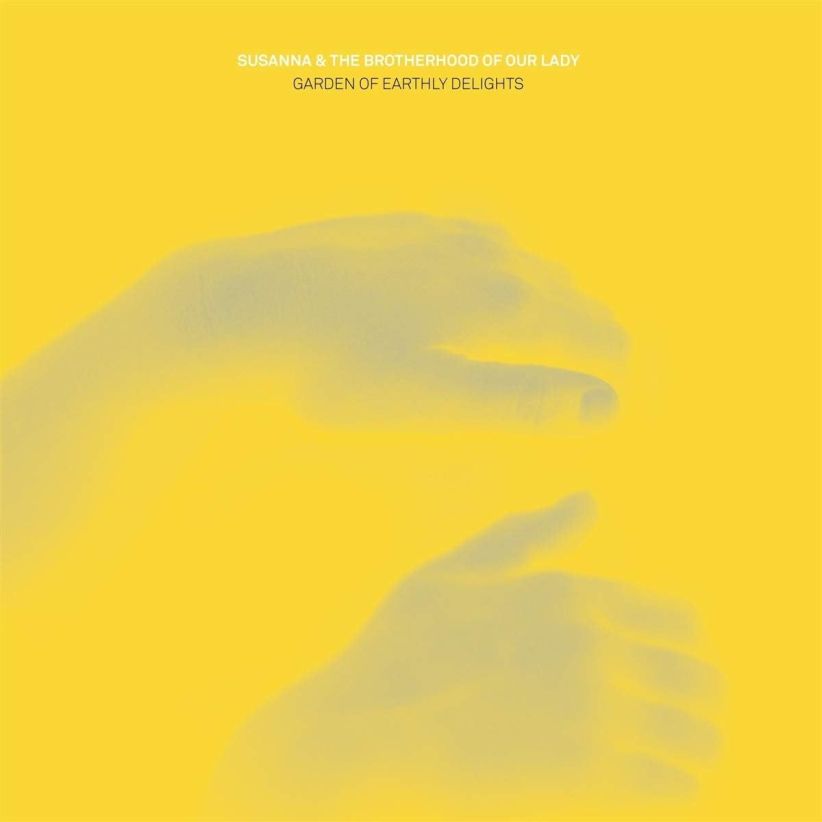 Susanna & the Brotherhood of Our Lady - Garden of Earthly Delights on CD