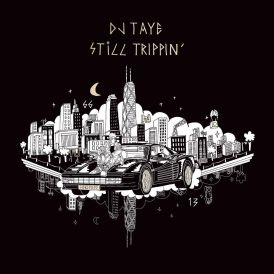 DJ Taye - Still Trippin... 